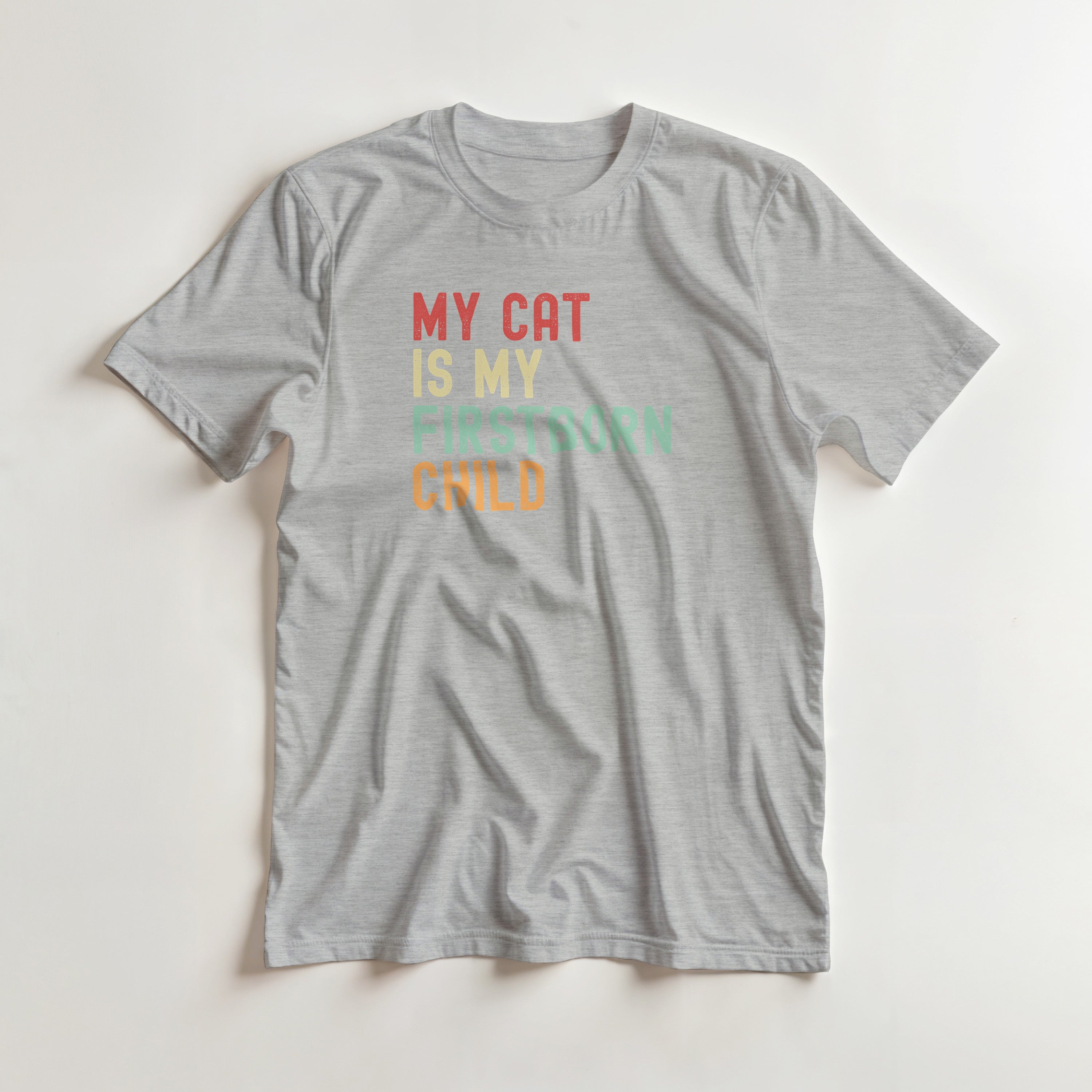 My Cat Is My Firstborn Child T-Shirt