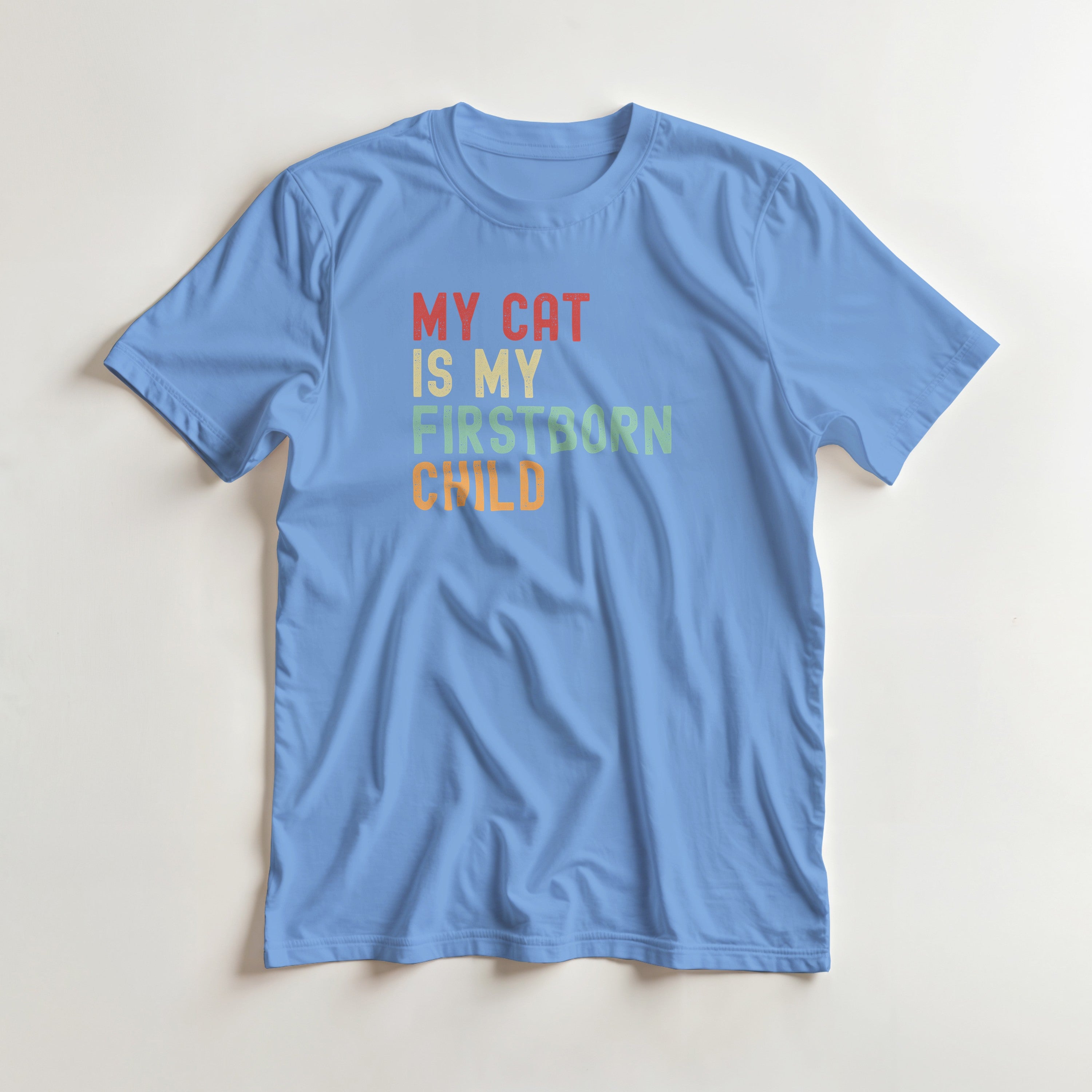 My Cat Is My Firstborn Child T-Shirt